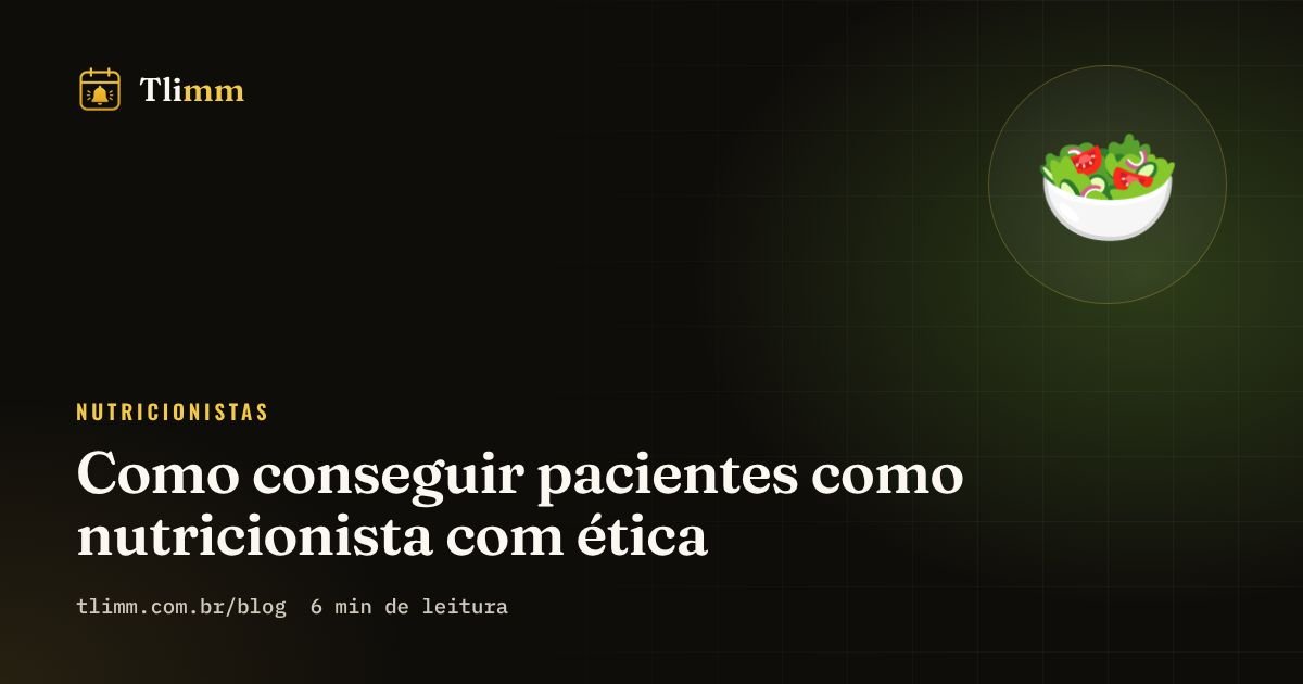Como conseguir pacientes como nutricionista com ética
