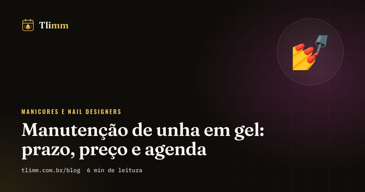 Manutenção de unha em gel: prazo, preço e agenda