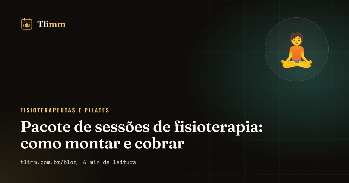 Pacote de sessões de fisioterapia: como montar e cobrar